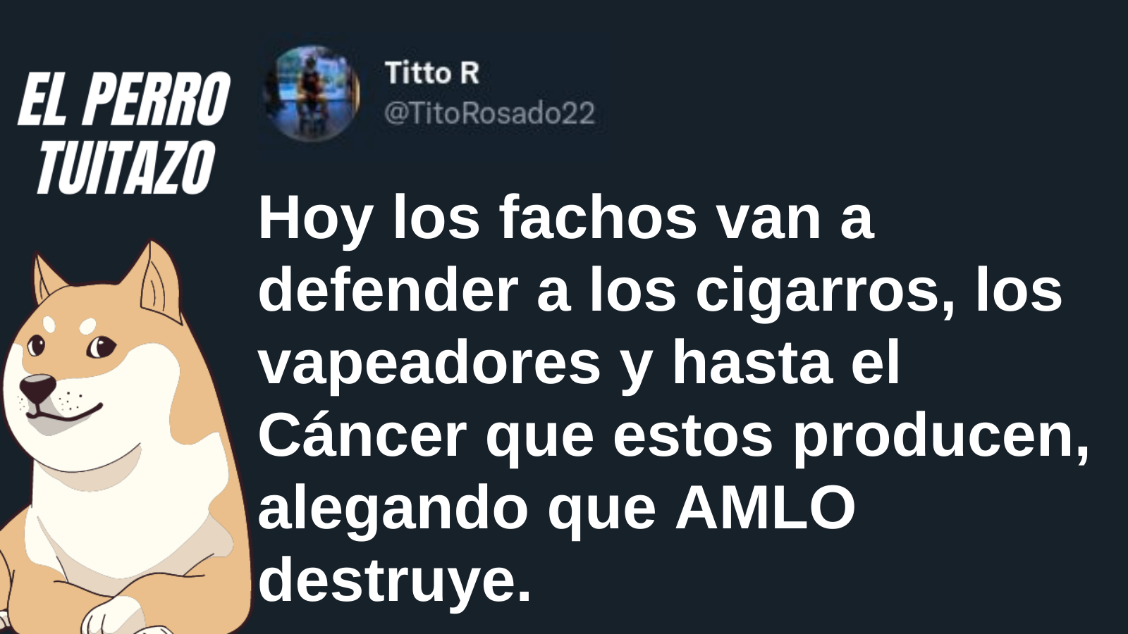 El perro tuitazo: hoy los fachos son defensores del cáncer de pulmón