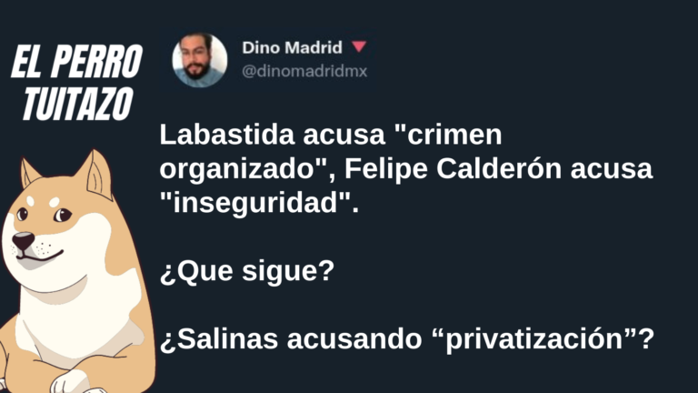 El perro tuitazo: ¿Qué sigue? ¿Salinas criticando las privatizaciones?