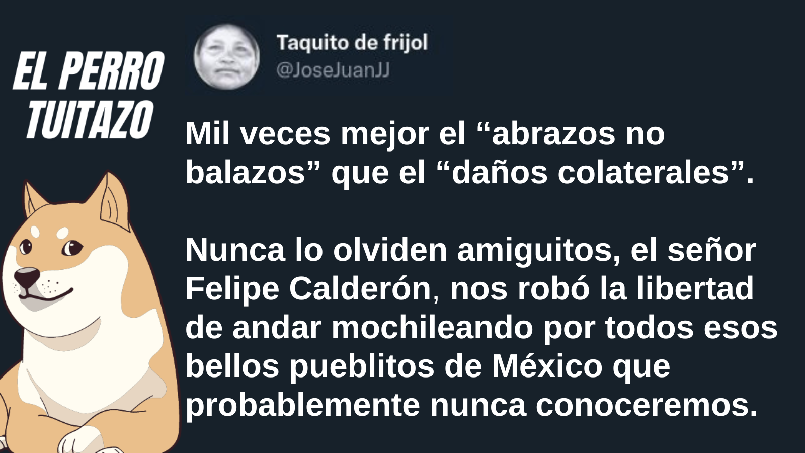 El Perro Tuitazo: guerra contra el narco aún tiene fatales consecuencias