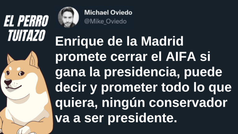 El Perro Tuitazo: ningún conservador será presidente