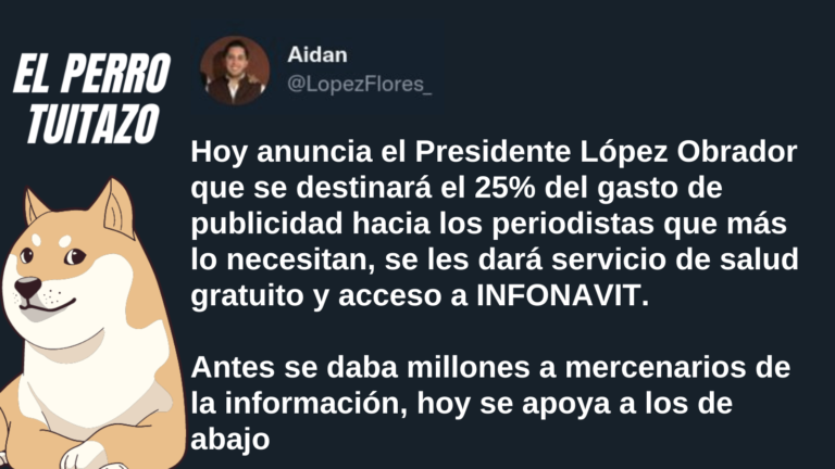 El Perro Tuitazo: Ahora AMLO ve por los periodistas de abajo