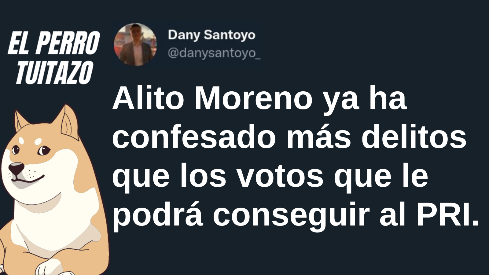 El Perro Tuitazo: Alito, con más delitos que votos para su partido