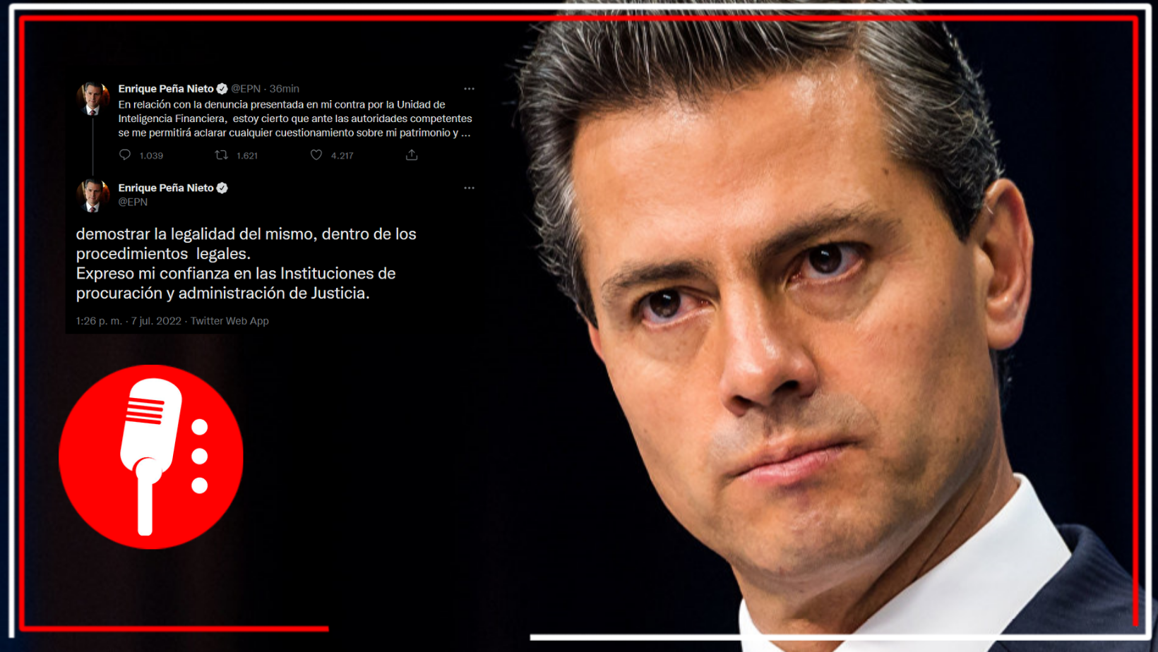 “Mi patrimonio es legal”: El ex presidente Enrique Peña Nieto, responde a denuncia de la Unidad de Inteligencia Financiera.