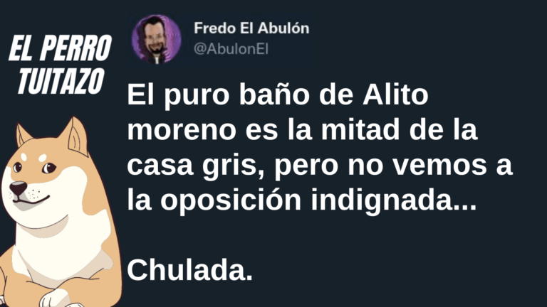 El Perro Tuitazo: el baño de Alito es más grande que la “casa gris”