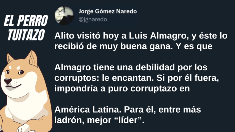 El Perro Tuitazo: Almagro tiene una debilidad por los corruptos