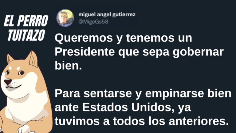 El Perro Tuitazo: mandatarios anteriores sólo se &#8220;empinaron&#8221; ante EE.UU.