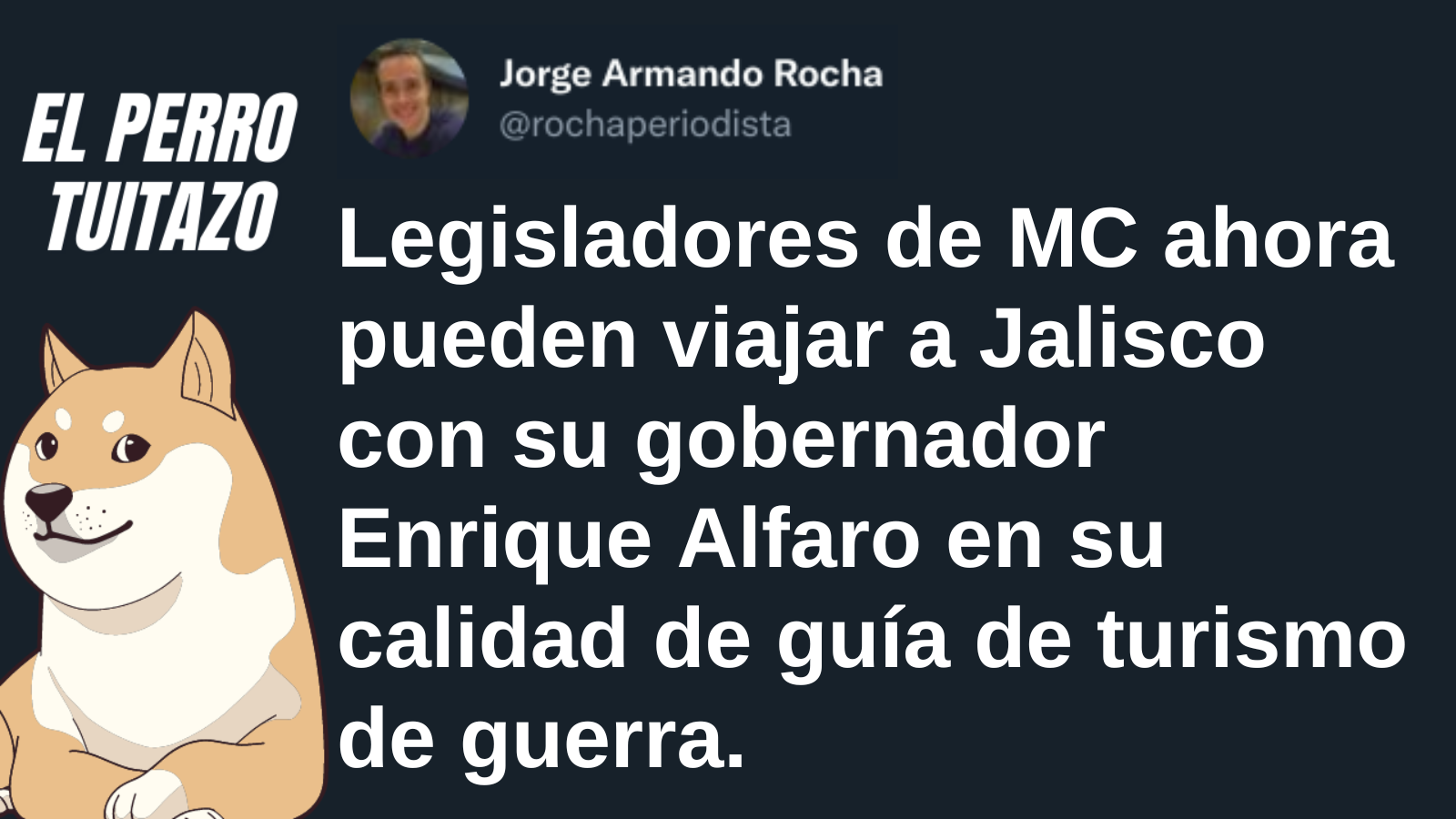 El Perro Tuitazo: ahora diputados de MC pueden hace turismo de guerra en Jalisco