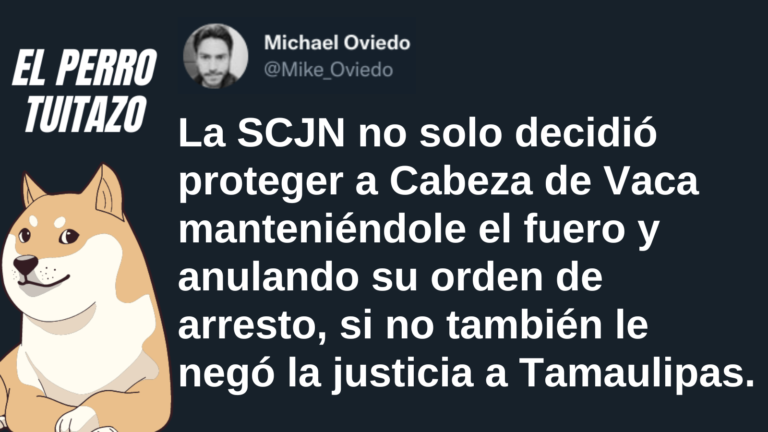 El Perro Tuitazo: La SCJN le negó la justicia a Tamaulipas