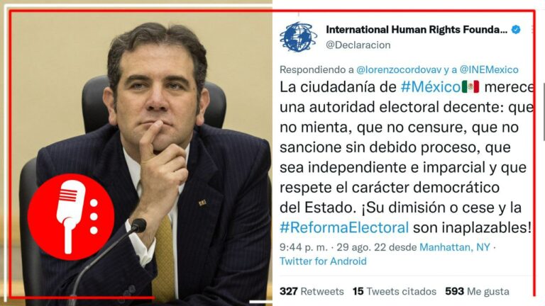 International Human Rights Foundation le responde a Lorenzo Córdova: “la ciudadanía merece una autoridad electoral decente. La Reforma Electoral es inaplazable”