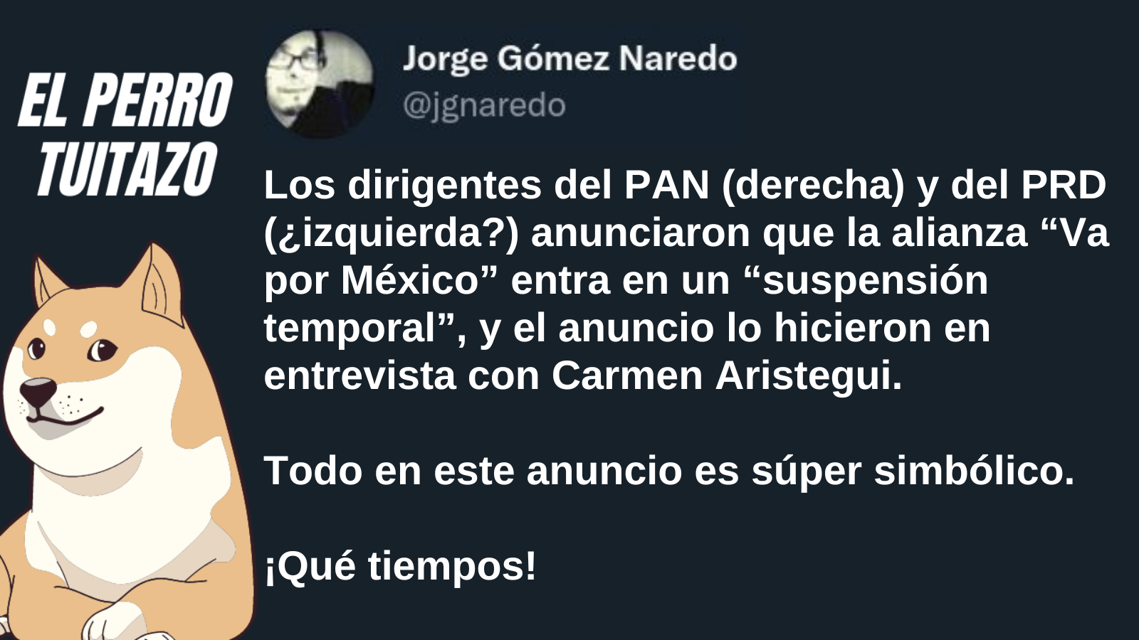 El Perro Tuitazo: Va por México entra en “suspensión”