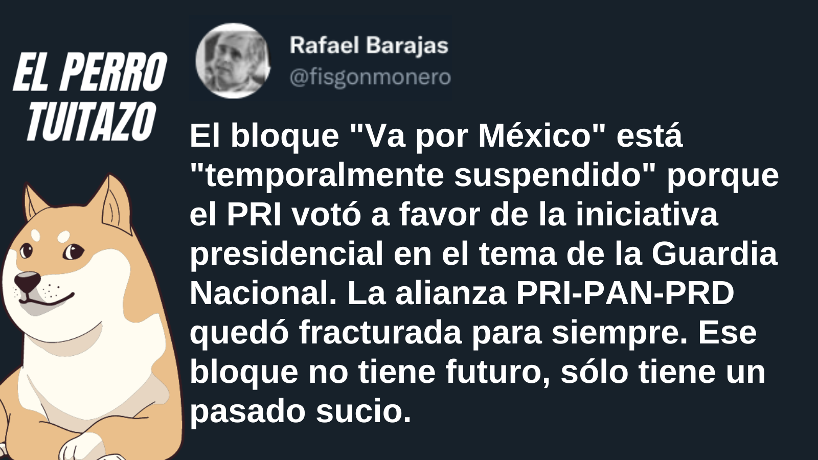 El Perro Tuitazo: Va por México no tiene futuro, solo un pasado sucio
