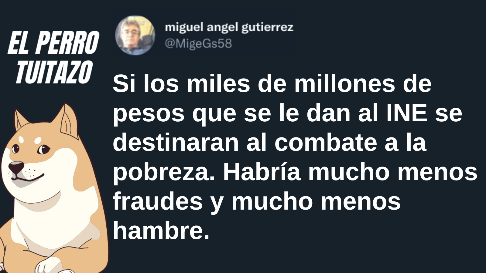 El Perro Tuitazo: Menos fraudes y menos hambre
