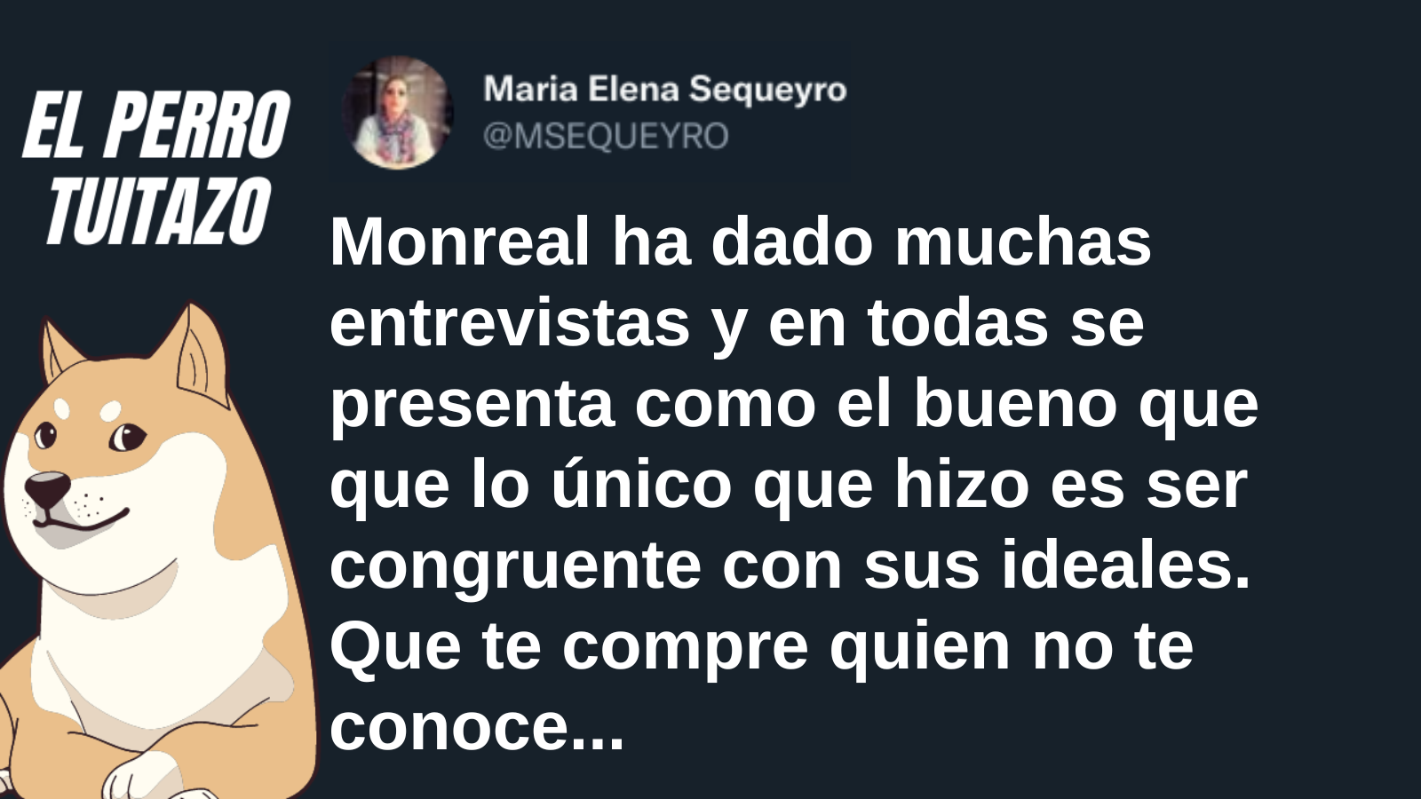 El Perro Tuitazo: Monreal, que te compre quien no te conoce