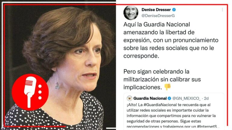 Guardia Nacional recomienda cuidar información personal en RR.SS. y Denise Dresser acusa que comenzó la &#8220;militarización&#8221;