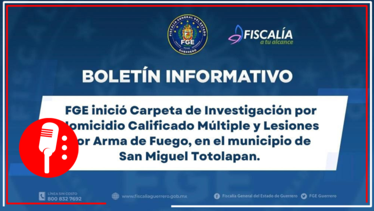 FGE de Guerrero inició Carpeta de Investigación tras masacre en el municipio de San Miguel Totolapan