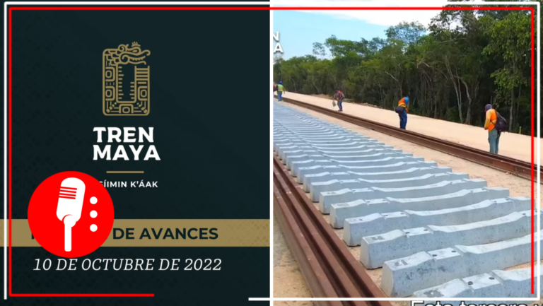 El Fonatur presentó avances en la construcción del Tren Maya al 10 de octubre de 2022
