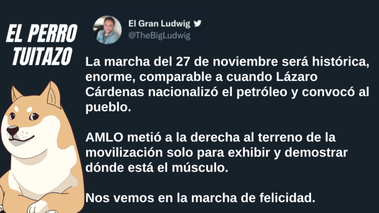 El Perro Tuitazo: La marcha de AMLO será histórica