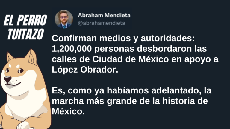 El Perro Tuitazo: AMLO realizó la marcha más grande de la historia de México