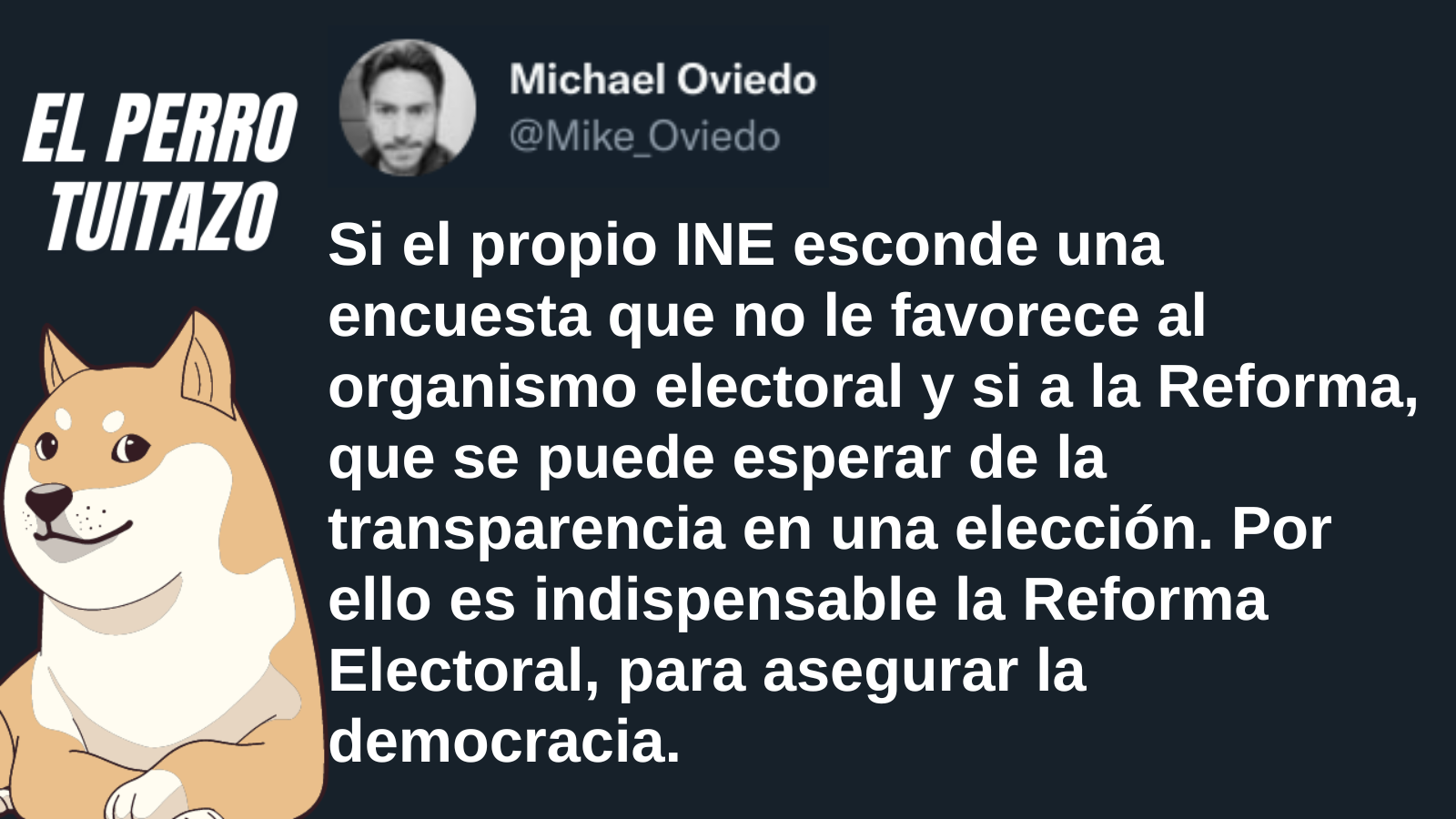 El Perro Tuitazo: Si el INE oculta una encuesta, que no hará en las elecciones