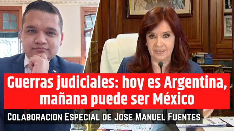 <strong>Guerras judiciales: hoy es Argentina, mañana puede ser México</strong>