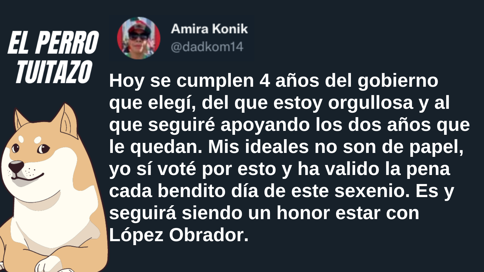 El Perro Tuitazo: Es y seguirá siendo un honor estar con Obrador