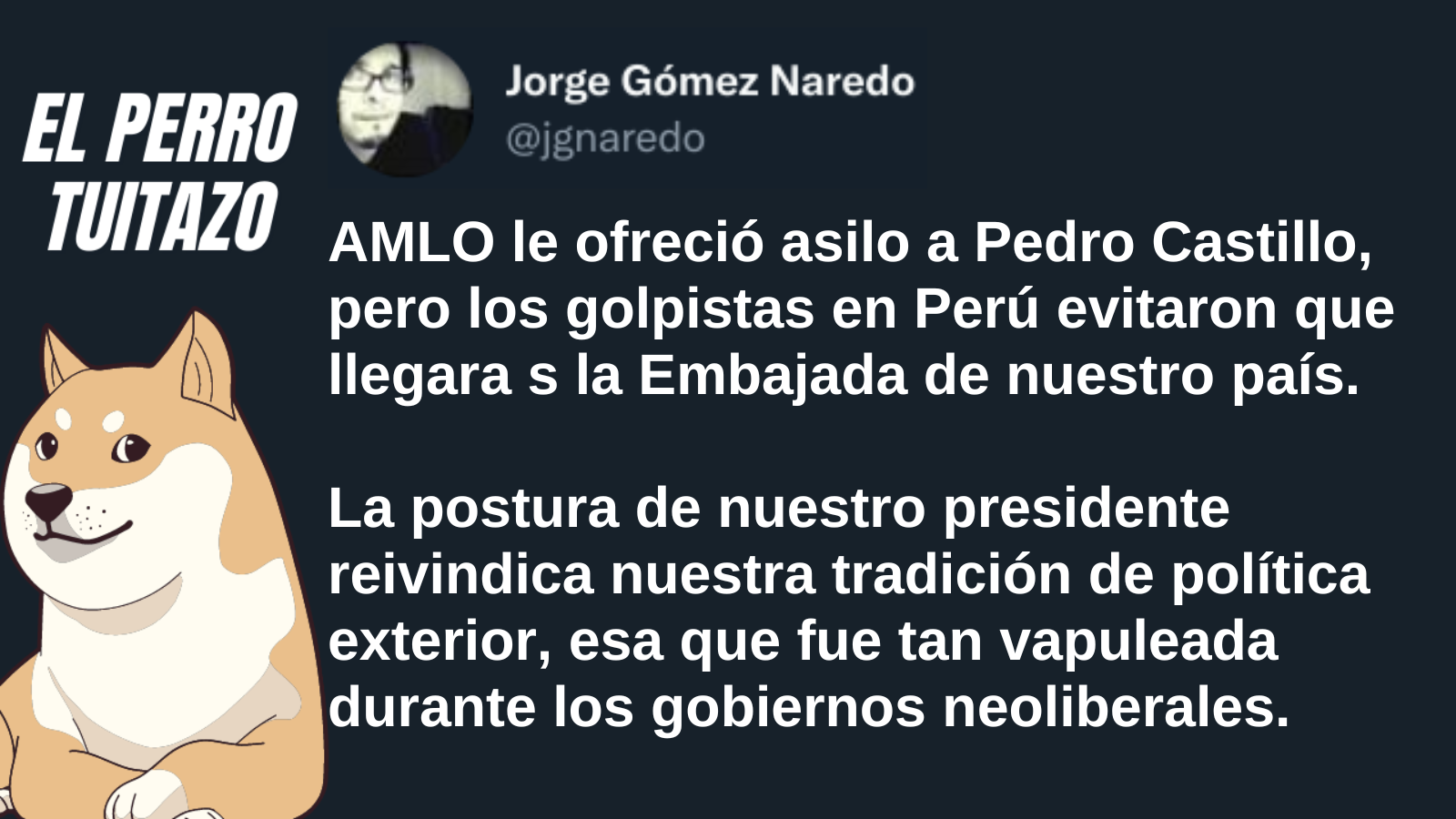 El Perro Tuitazo: AMLO reivindica la tradición política exterior de México