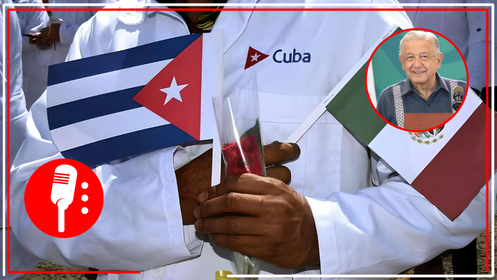 López Obrador agradece al gobierno y al pueblo de Cuba por su aportación solidaria al enviar alrededor de 500 médicos especialistas