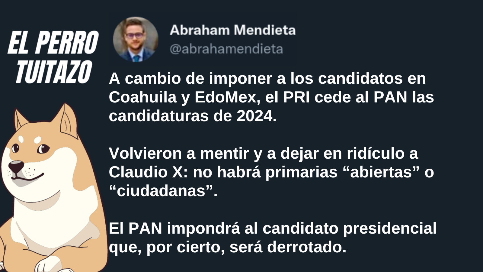 El Perro Tuitazo: El candidato que imponga el PAN será derrotado