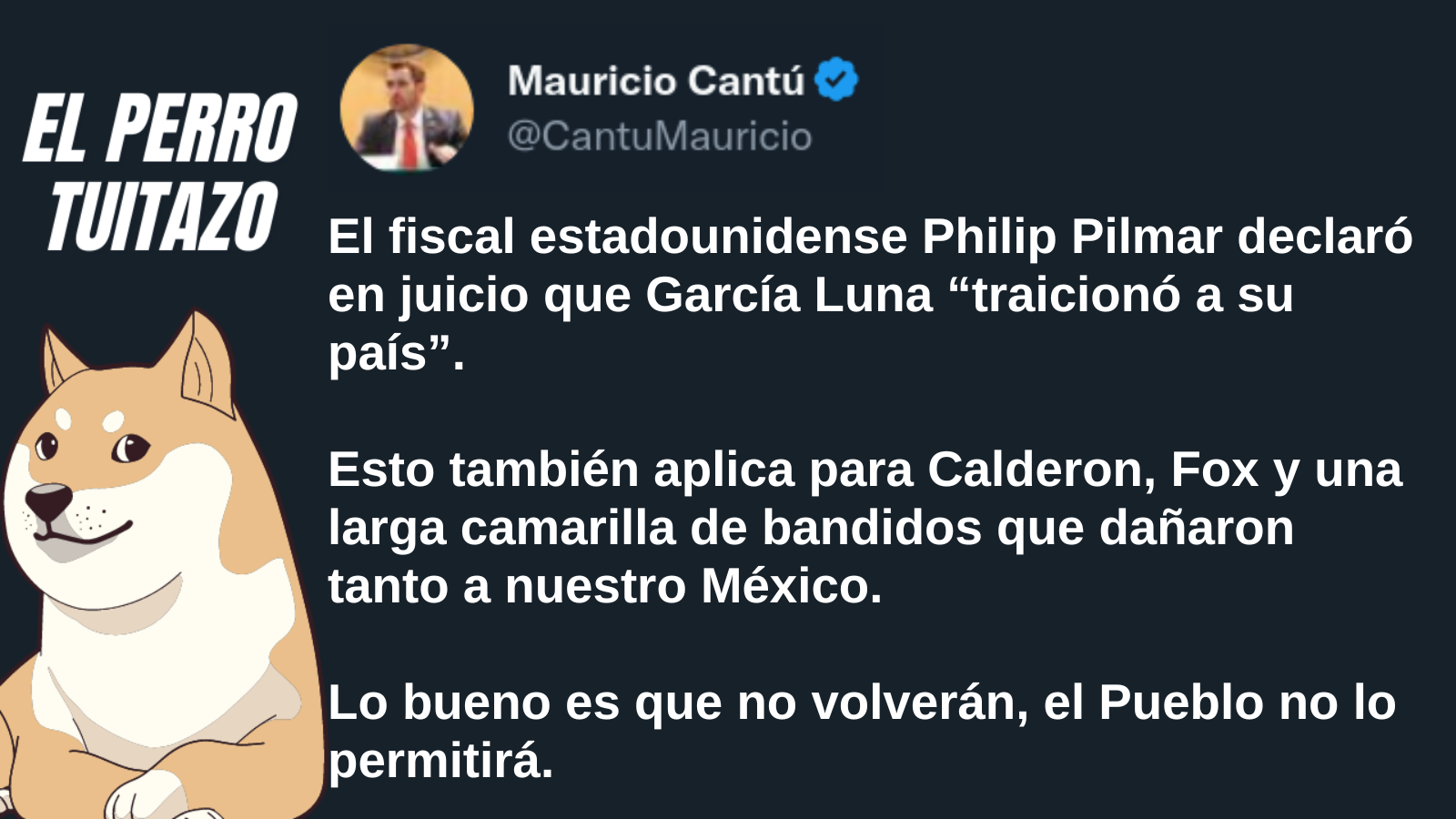 El Perro Tuitazo: El pueblo no permitirá que regresen al poder los amigos de García Luna