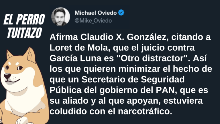 El Perro Tuitazo: X, González quiere minimizar caso García Luna