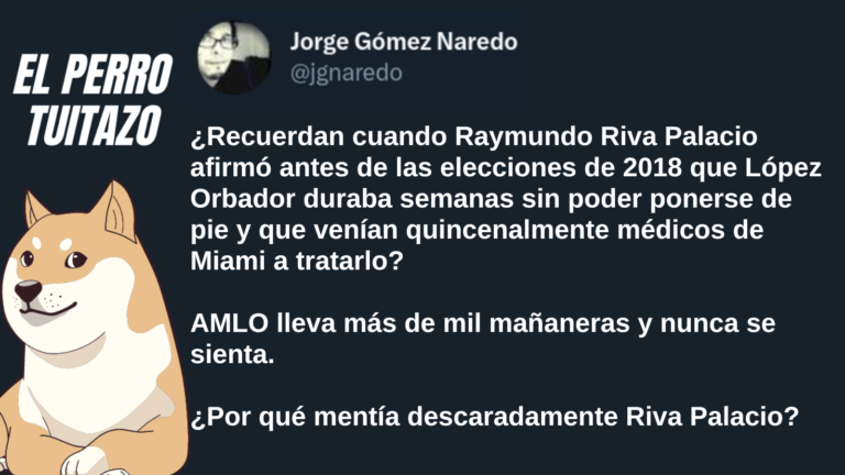 El Perro tuitazo: Riva Palacio temía que AMLO llegara al poder