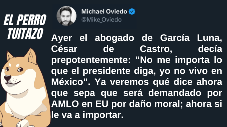 El Perro Tuitazo: AMLO podría demandar a César de Castro