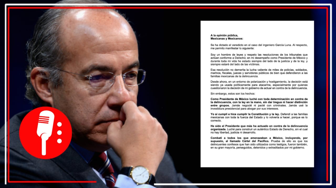 Felipe Calderón reaparece tras veredicto de García Luna; acusa que la decisión se está usando en su contra