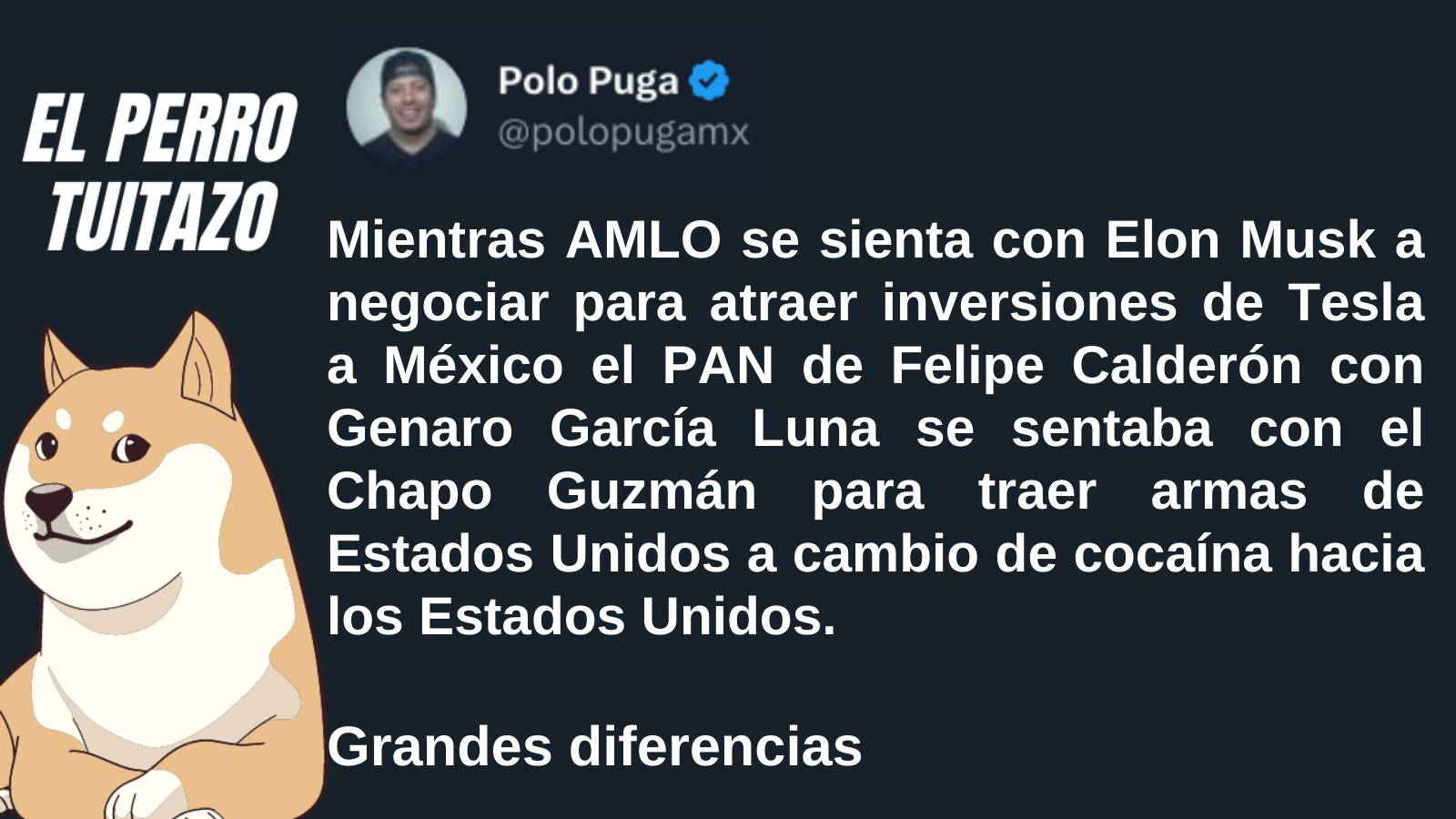 El Perro Tuitazo: AMLO negocia con Musk, García Luna lo hacía con el “Chapo”