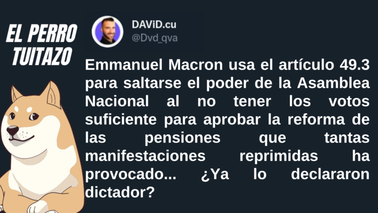 EL Perro Tuitazo: ¿A qué hora declaran dictador a Macron?