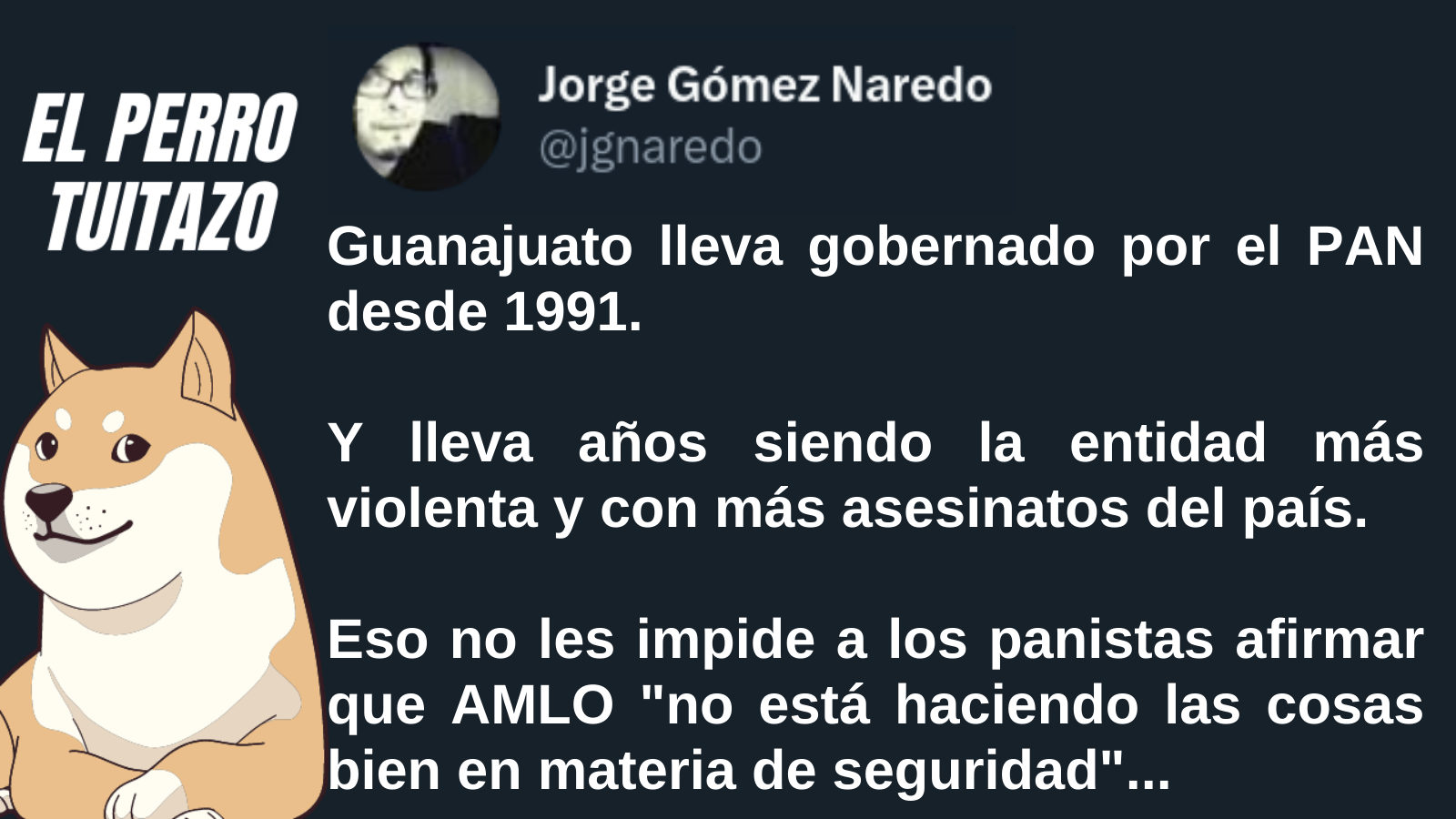 El perro tuitazo: el PAN, responsable de la violencia en Guanajuato