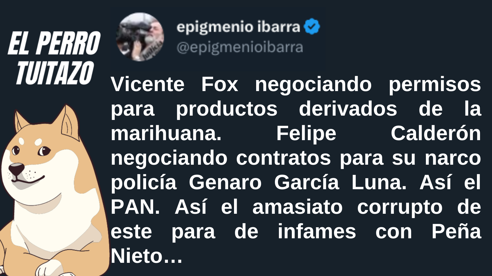 El Perro Tuitazo: Fox negoció permisos para cannabis