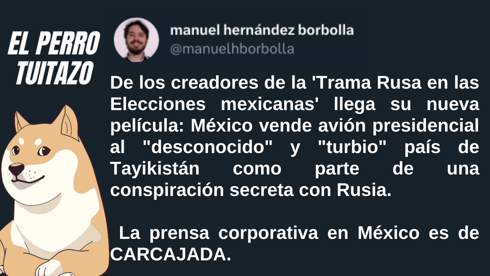 El Perro Tuitazo: la prensa corporativa mexicana es de risa