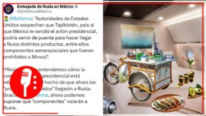 Embajada de Rusia se burla del Reforma y desmiente que Tayikistán use avión presidencial para llevar componentes prohibidos a Moscú