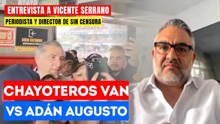 #Entrevista | ¿Quién está pagando los golpes contra Adán Augusto?: Vicente Serrano