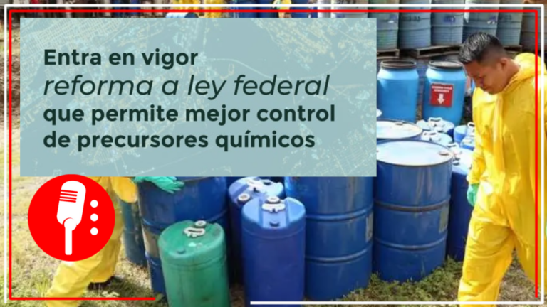 Entra en vigor Reforma para Control de Precursores Químicos