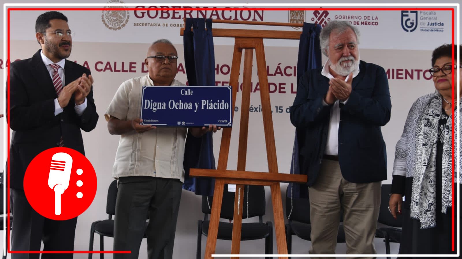 Inauguran en CDMX la calle ‘Digna Ochoa y Plácido’, en reconocimiento por su lucha por los Derechos Humanos