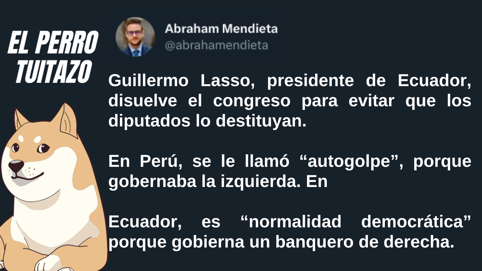 El Perro Tuitazo: La doble moral de la derecha latinoamericana