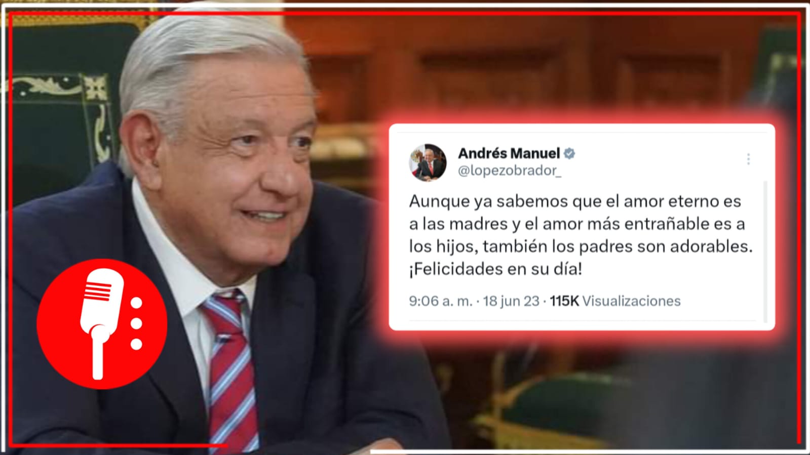 También los padres son adorables: AMLO envía mensaje y felicitación a los progenitores por su día