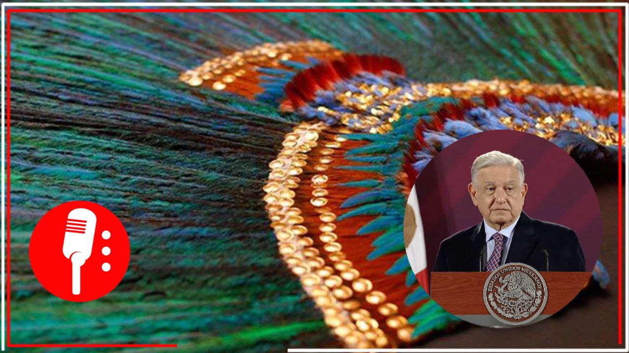 Mi patrimonio no se vende: AMLO acusa a Austria de no querer devolver a México el Penacho de Moctezuma (VIDEO)