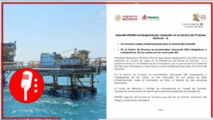 Atiende PEMEX emergencia por incendio en el Centro de Proceso Nohoch – A