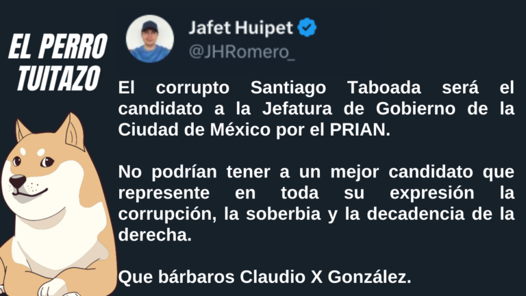 El Perro Tuitazo: Taboada, candidato de X. González para la CDMX