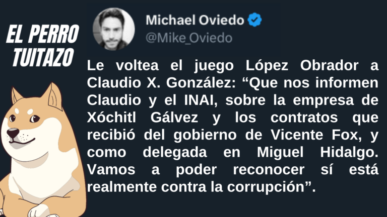 El Perro Tuitazo: AMLO le voltea el juego a Claudio X. González