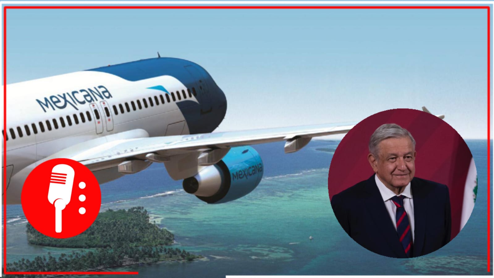 La 4T conquistará los cielos: AMLO confirma que aerolínea del Estado se llamará Mexicana de Aviación