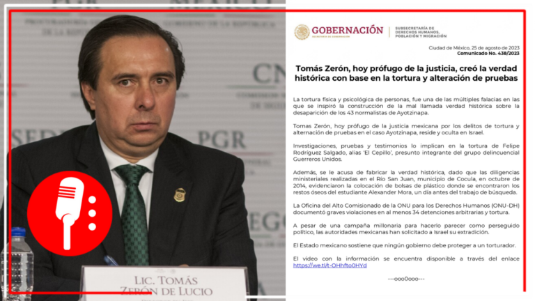 Segob: Tomás Zerón, prófugo de la justicia, creó la verdad histórica con base en la tortura y alteración de pruebas